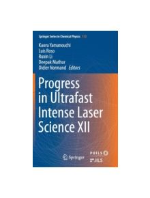 Progress in Ultrafast Intense Laser Science XII - 22545 - 9783319236568