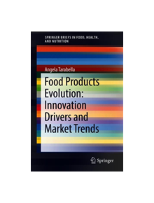 Food Products Evolution: Innovation Drivers and Market Trends - 9783319238104