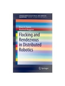 Flocking and Rendezvous in Distributed Robotics - 9783319247274