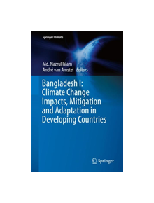 Bangladesh I: Climate Change Impacts, Mitigation and Adaptation in Developing Countries - 9783319263557