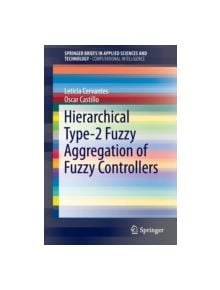 Hierarchical Type-2 Fuzzy Aggregation of Fuzzy Controllers - 9783319266701