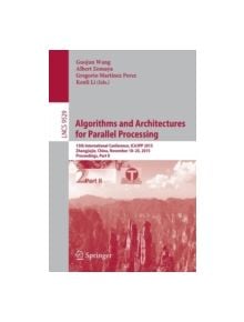 Algorithms and Architectures for Parallel Processing - 9783319271217