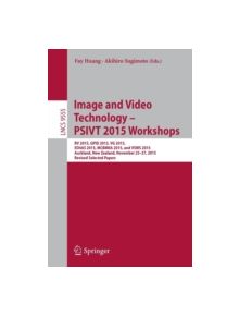 Image and Video Technology - PSIVT 2015 Workshops - 9783319302843