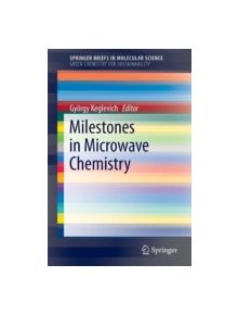 Milestones in Microwave Chemistry - 9783319306308