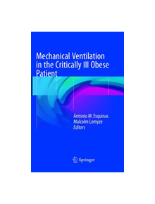 Mechanical Ventilation in the Critically Ill Obese Patient - 9783319841151