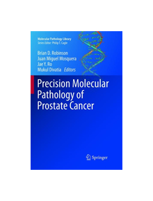 Precision Molecular Pathology of Prostate Cancer - 9783319877211