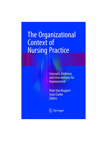 The Organizational Context of Nursing Practice - 22545 - 9783319890333