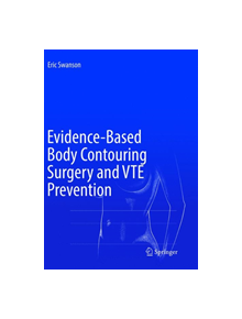 Evidence-Based Body Contouring Surgery and VTE Prevention - 9783319890531