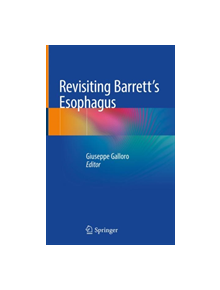 Revisiting Barrett's Esophagus - 9783319920924