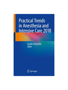 Practical Trends in Anesthesia and Intensive Care 2018 - 9783319941882