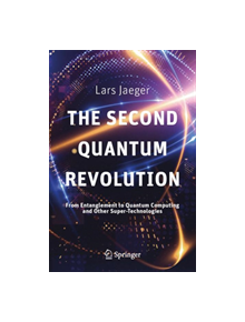 The Second Quantum Revolution - 9783319988238