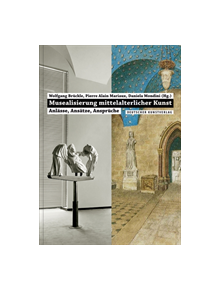 Musealisierung mittelalterlicher Kunst - 9783422073340