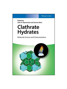 The Molecular Science of Clathrate Hydrates - 9783527339846