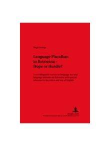 Language Pluralism in Botswana - Hope or Hurdle? - 9783631503775