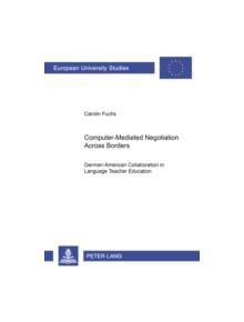 Computer-Mediated Negotiation Across Borders - 9783631547748