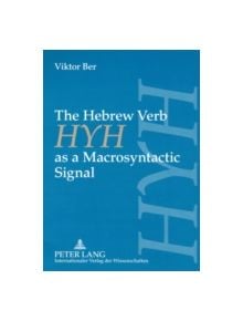 The Hebrew Verb HYH as a Macrosyntactic Signal - 9783631571309