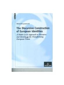 The Discursive Construction of European Identities - 9783631610466