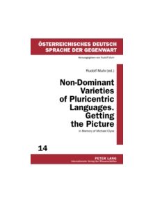 Non-Dominant Varieties of Pluricentric Languages. Getting the Picture - 9783631620243