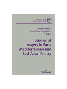 Studies of Imagery in Early Mediterranean and East Asian Poetry - 9783631739358