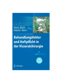 Behandlungsfehler Und Haftpflicht in Der Viszeralchirurgie - 9783642053719