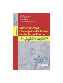 Service Research Challenges and Solutions for the Future Internet - 9783642175985