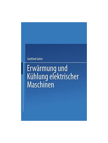 Erwarmung und Kuhlung elektrischer Maschinen - 9783642503382