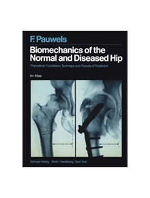 Biomechanics of the Normal and Diseased Hip - 9783642662140