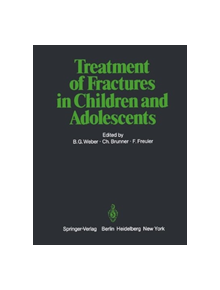 Treatment of Fractures in Children and Adolescents - 9783642672736