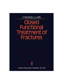 Closed Functional Treatment of Fractures - 9783642678349