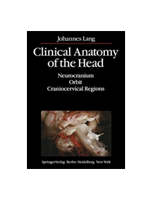 Clinical Anatomy of the Head - 9783642682445