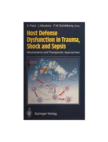 Host Defense Dysfunction in Trauma, Shock and Sepsis - 9783642774072