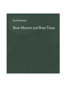 Bone Marrow and Bone Tissue - 9783642858178