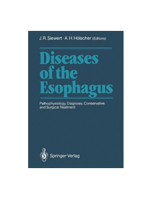 Diseases of the Esophagus - 9783642864346