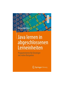 Java Lernen in Abgeschlossenen Lerneinheiten - 9783658240028