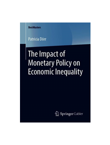 The Impact of Monetary Policy on Economic Inequality - 9783658248345