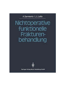 Nichtoperative funktionelle Frakturenbehandlung - 9783662089781