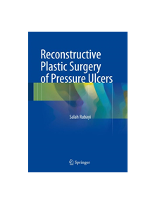 Reconstructive Plastic Surgery of Pressure Ulcers - 9783662453575