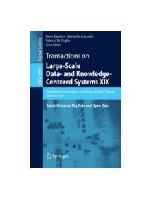 Transactions on Large-Scale Data and Knowledge-Centered Systems XIX - 9783662465615