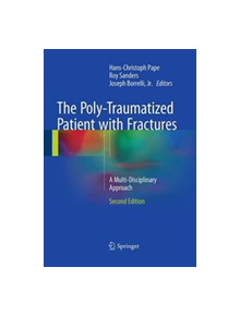 The Poly-Traumatized Patient with Fractures - 9783662502143