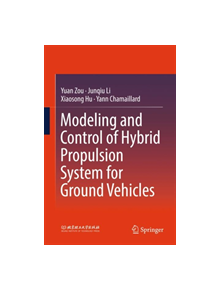 Modeling and Control of Hybrid Propulsion System for Ground Vehicles - 9783662536711