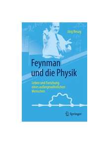 Feynman und die Physik - 9783662547960