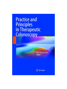 Practice and Principles in Therapeutic Colonoscopy - 9783662568866