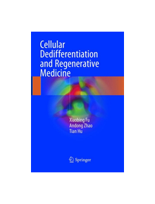 Cellular Dedifferentiation and Regenerative Medicine - 14844 - 9783662572573