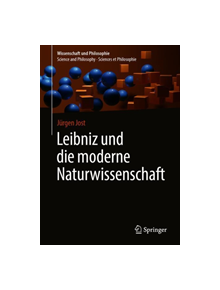 Leibniz Und Die Moderne Naturwissenschaft - 9783662592359