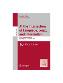 At the Intersection of Language, Logic, and Information - 9783662596197