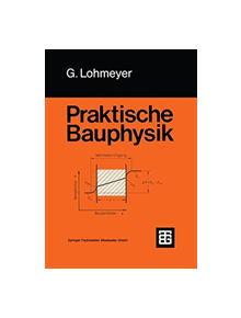 Praktische Bauphysik - 9783663123231