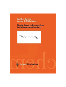 Timely Research Perspectives in Carbohydrate Chemistry - 9783709172896