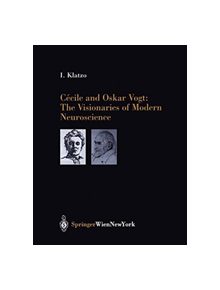 Cecile and Oskar Vogt: The Visionaries of Modern Neuroscience - 9783709172919