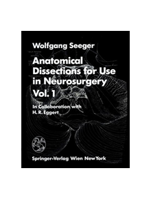 Anatomical Dissections for Use in Neurosurgery - 9783709174593