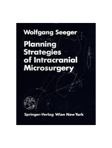 Planning Strategies of Intracranial Microsurgery - 9783709174647